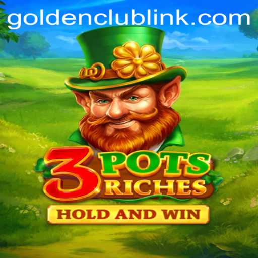 The Exciting World of 3potsRiches and the Golden Club Link