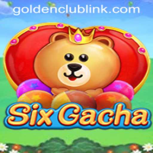 Exploring the Thrilling World of SixGacha and the Golden Club Link Phenomenon